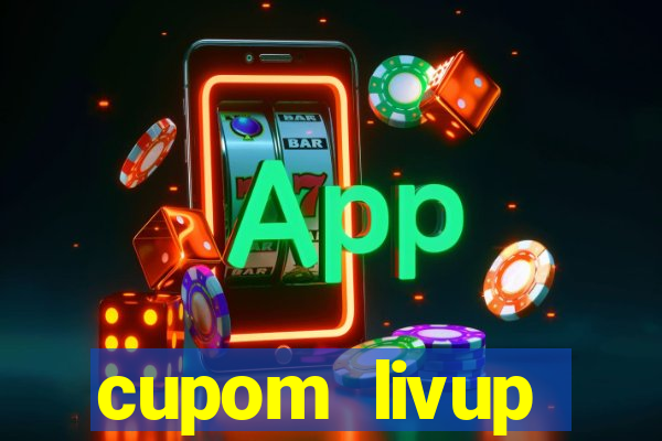 cupom livup primeira compra